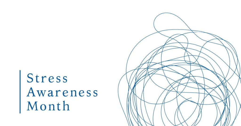 Stress Awareness Month | Mental Health Awareness Initiative